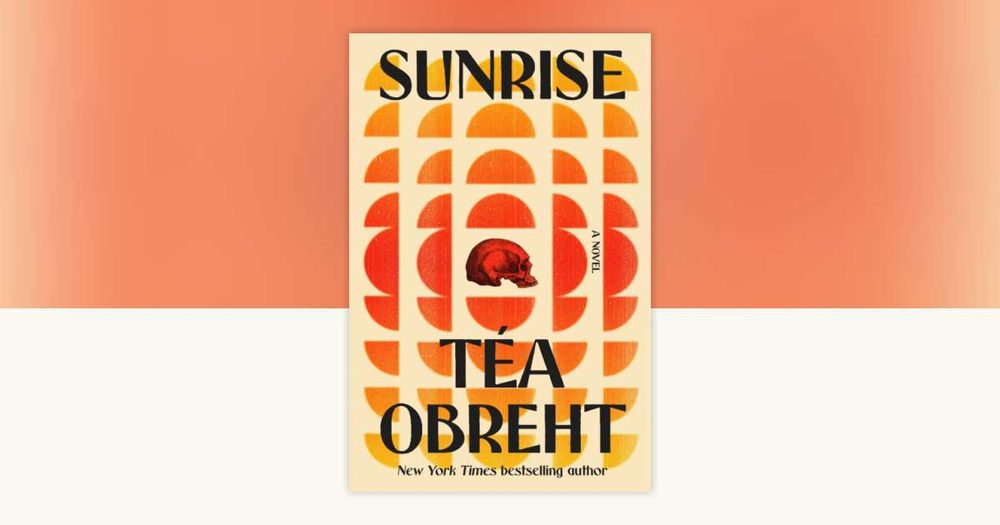 Sunrise by Téa Obreht — upcoming books release
