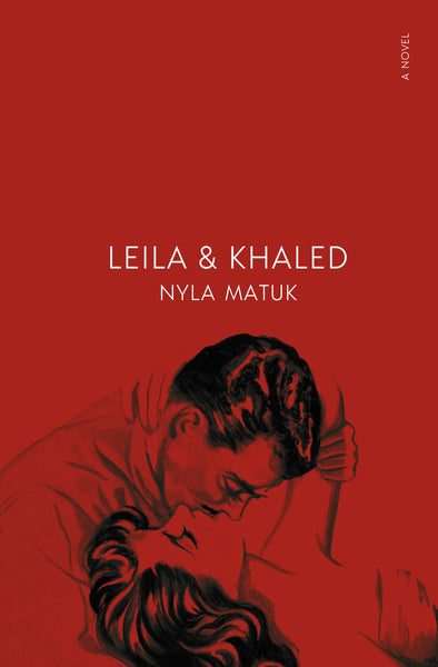Leila and Khaled by Nyla Matuk — upcoming books release