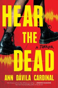 Hear the Dead by Ann Davila Cardinal — upcoming books release