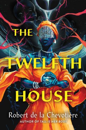 The Twelfth House by Robert de la Chevotière — upcoming books release