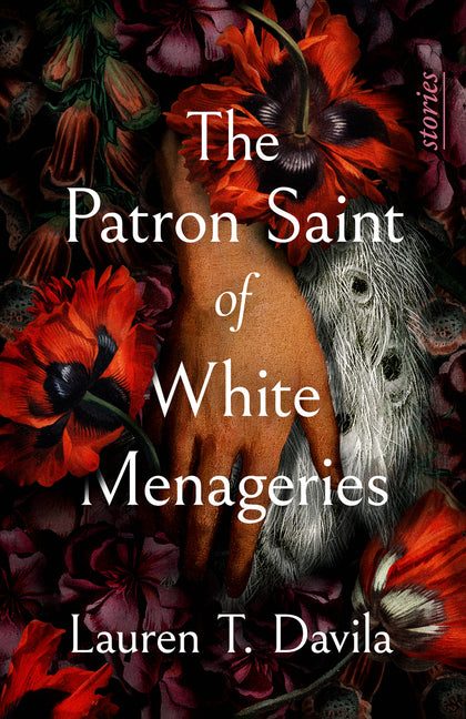 The Patron Saint of White Menageries: Stories by Lauren T. Davila — upcoming books release